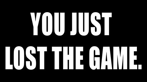 You Just Lost the Game (And I Just Lost it Too) | NotAimingForTheTruck