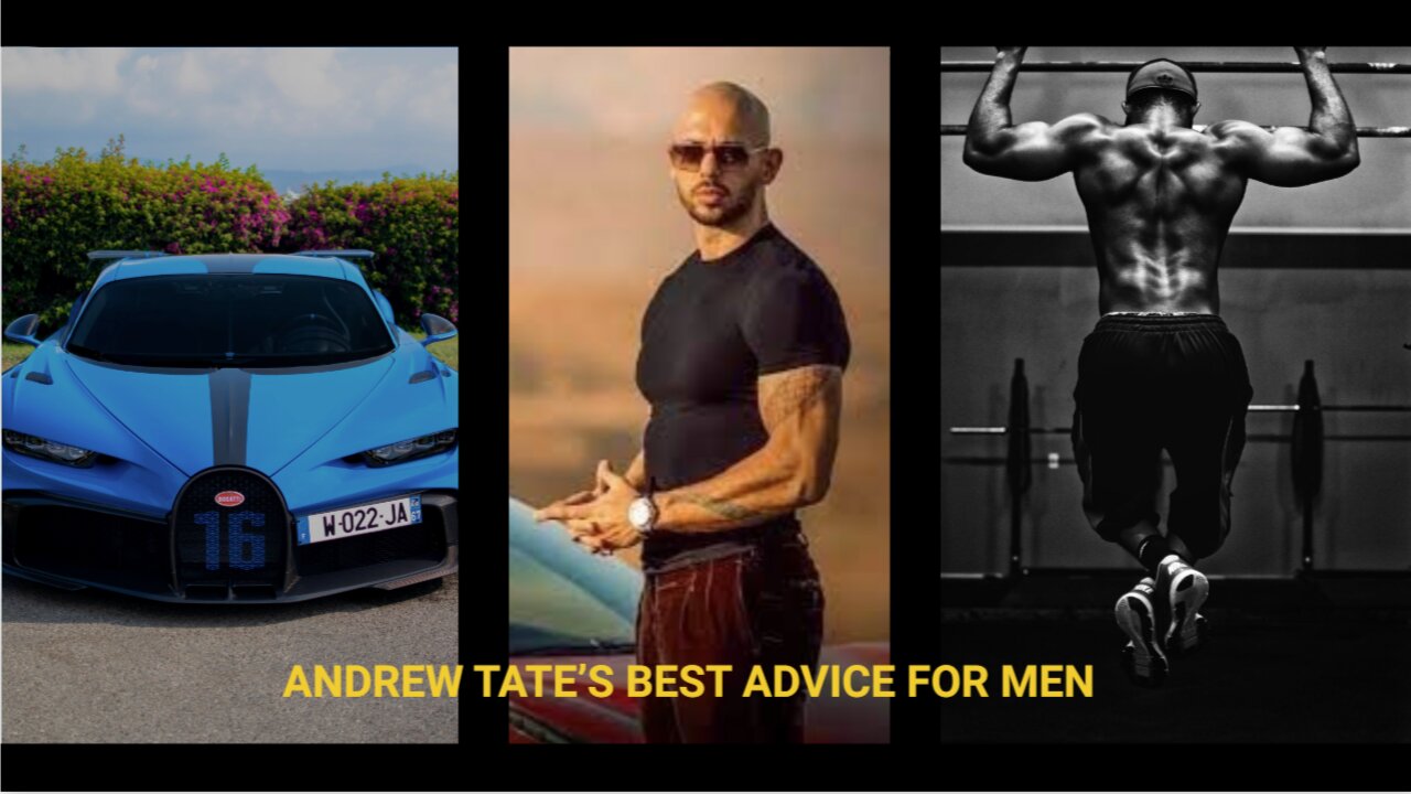 Andrew Tate’s best advice for men - Motivational Speech