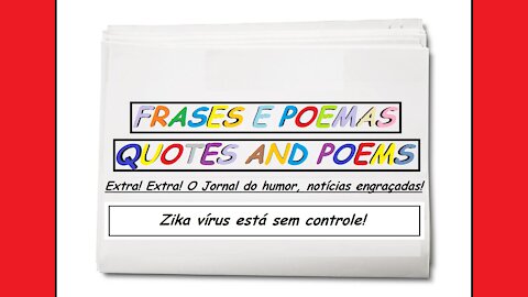 Notícias engraçadas: Zika vírus está sem controle! [Frases e Poemas]