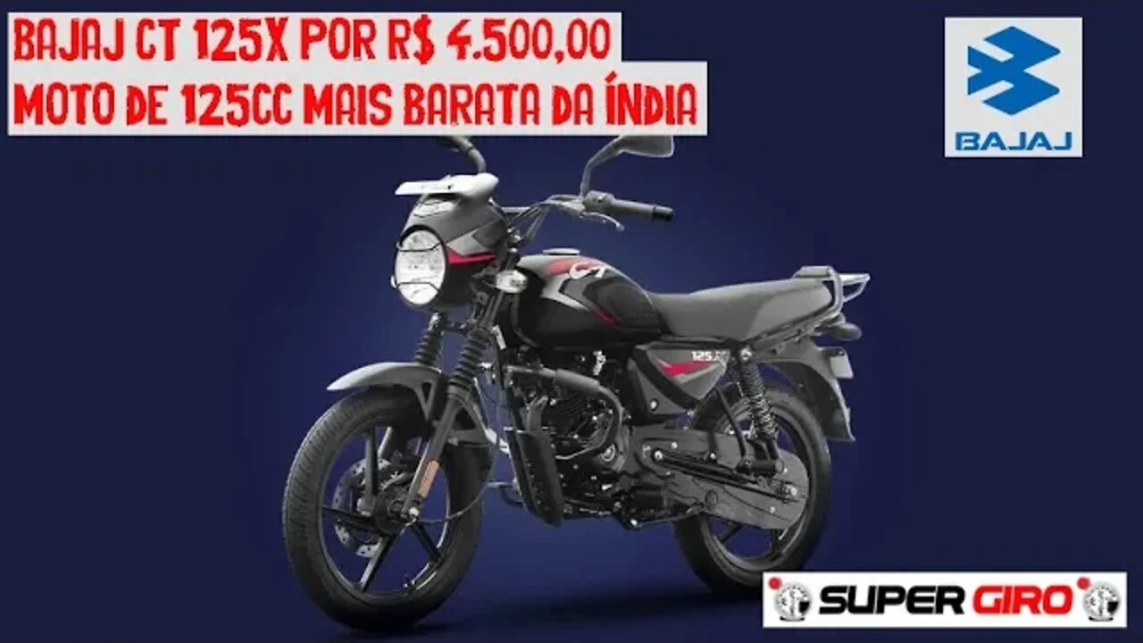 Bajaj CT 125X chega na Índia por R$ 4.500 moto de 125cc #CANALSUPERGIRO