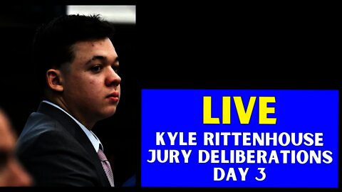 Kyle Rittenhouse Jury Deliberations Day 3 - Part 2