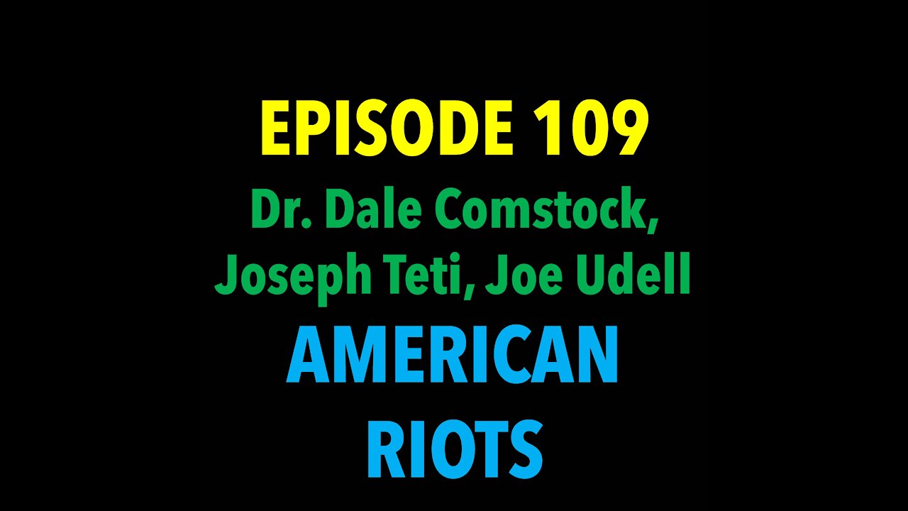 TPC #109: Dr. Dale Comstock, Joseph Teti, Joe Udell (American Riots)