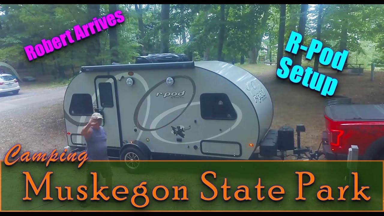 Robert Arrives | Setting up his R-Pod | Mavic Pro of the Campsite | Camping Muskegon State Park