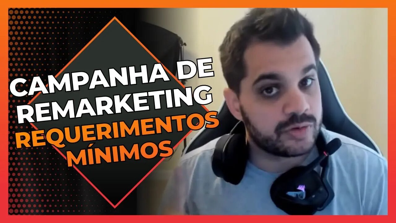 Campanha de remarketing - Requerimentos mínimos | Cortes do Berger
