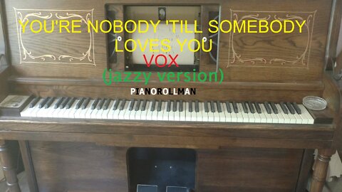 YOU'RE NOBODY 'TILL SOMEBODY LOVES YOU (JAZZY VERSION) -VOX