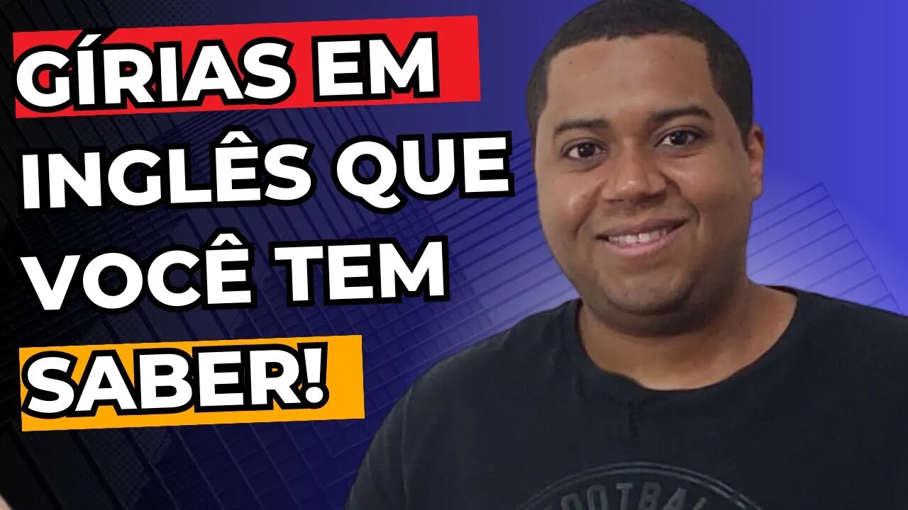 Gírias americanas que você tem que saber | Expressões em inglês