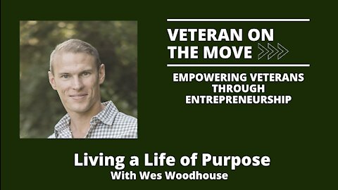 Living a Life of Purpose with Wes Woodhouse