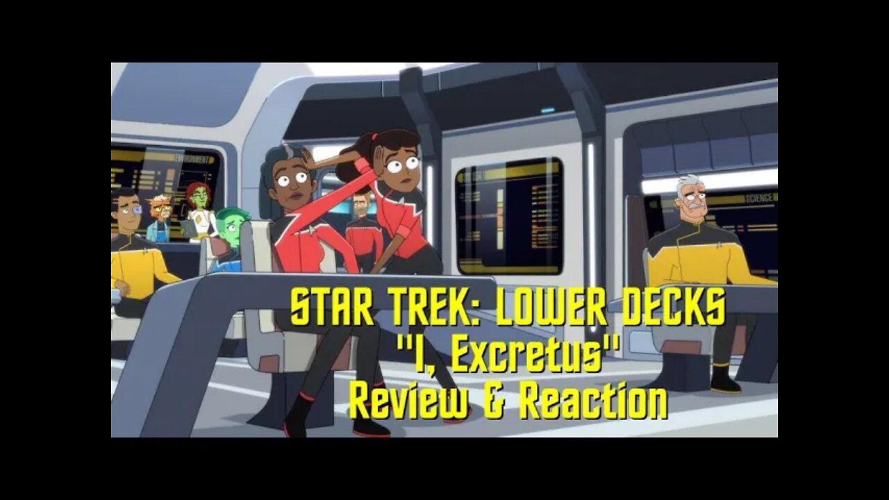 REVIEWING STAR TREK: LOWER DECKS - "I, Excretus" - Review & Reaction