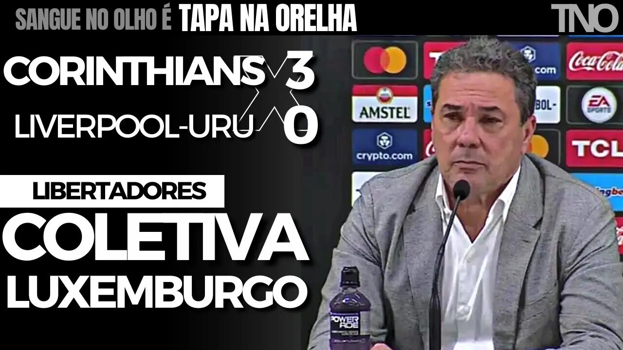 REACT - COLETIVA LUXEMBURGO E MATHEUS ARAUJO | CORINTHIANS 3 X 0 LIVERPOOL (URU) | LIBERTADORES 2023