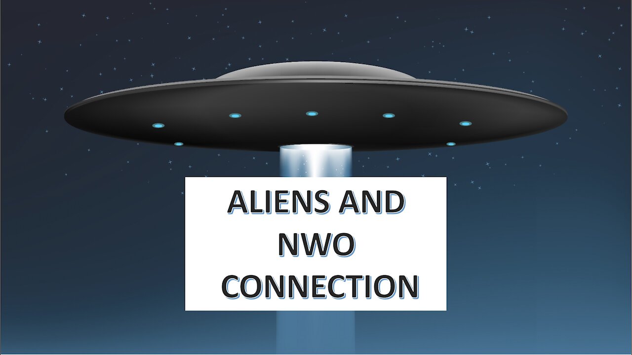 UFO - Aliens and the NWO Connection