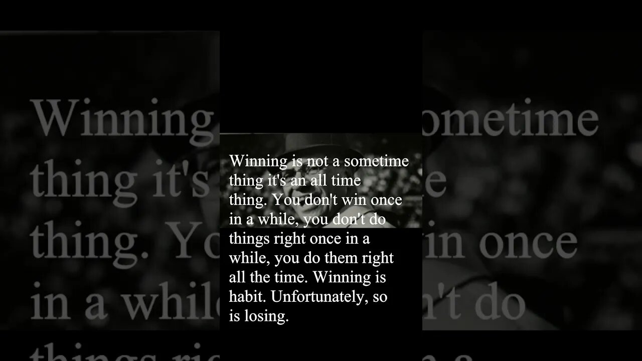 Vince Lombardi Quote - Winning is not a sometime thing...