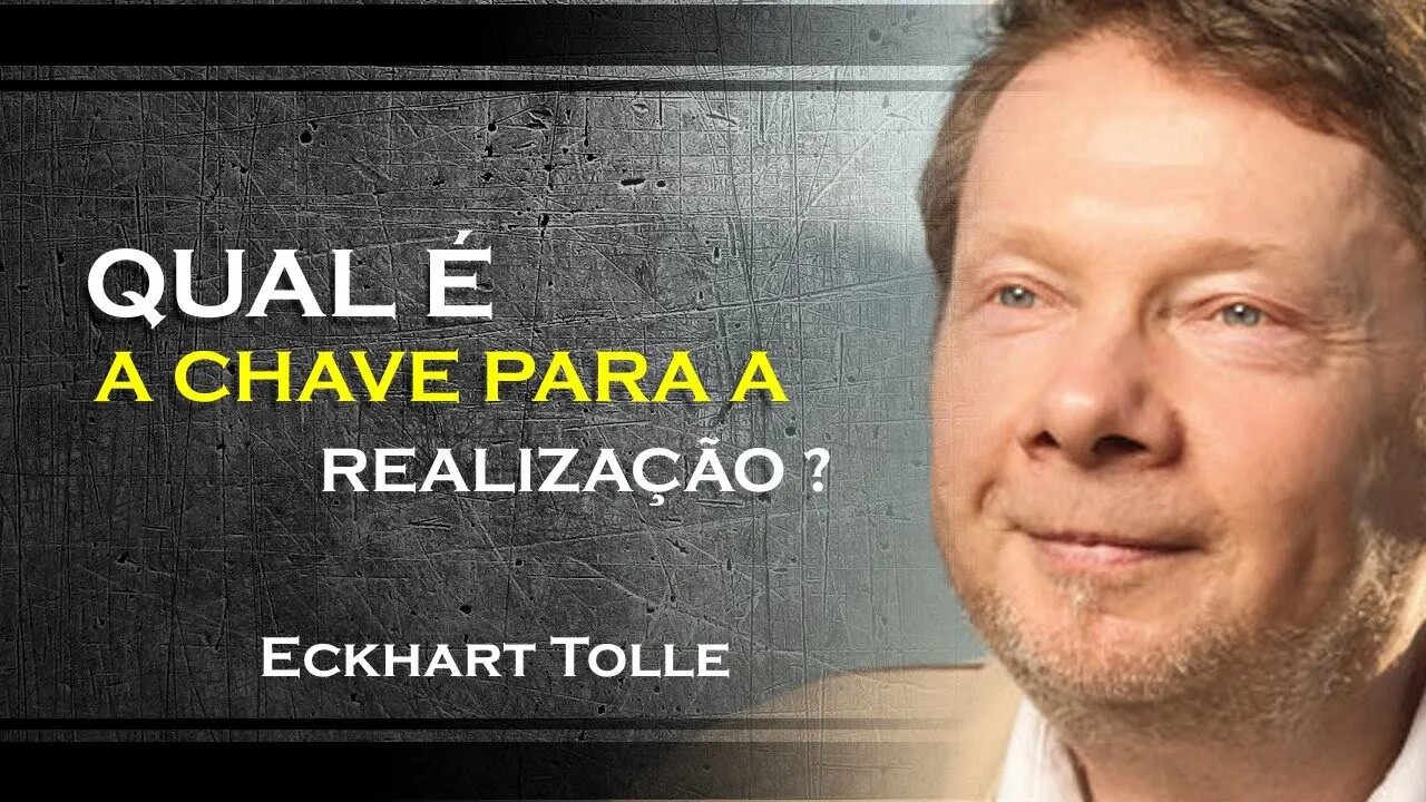 A CHAVE ESTA EM SE COMPREENDER TOTALMENTE, ECKHART TOLLE DUBLADO 2023