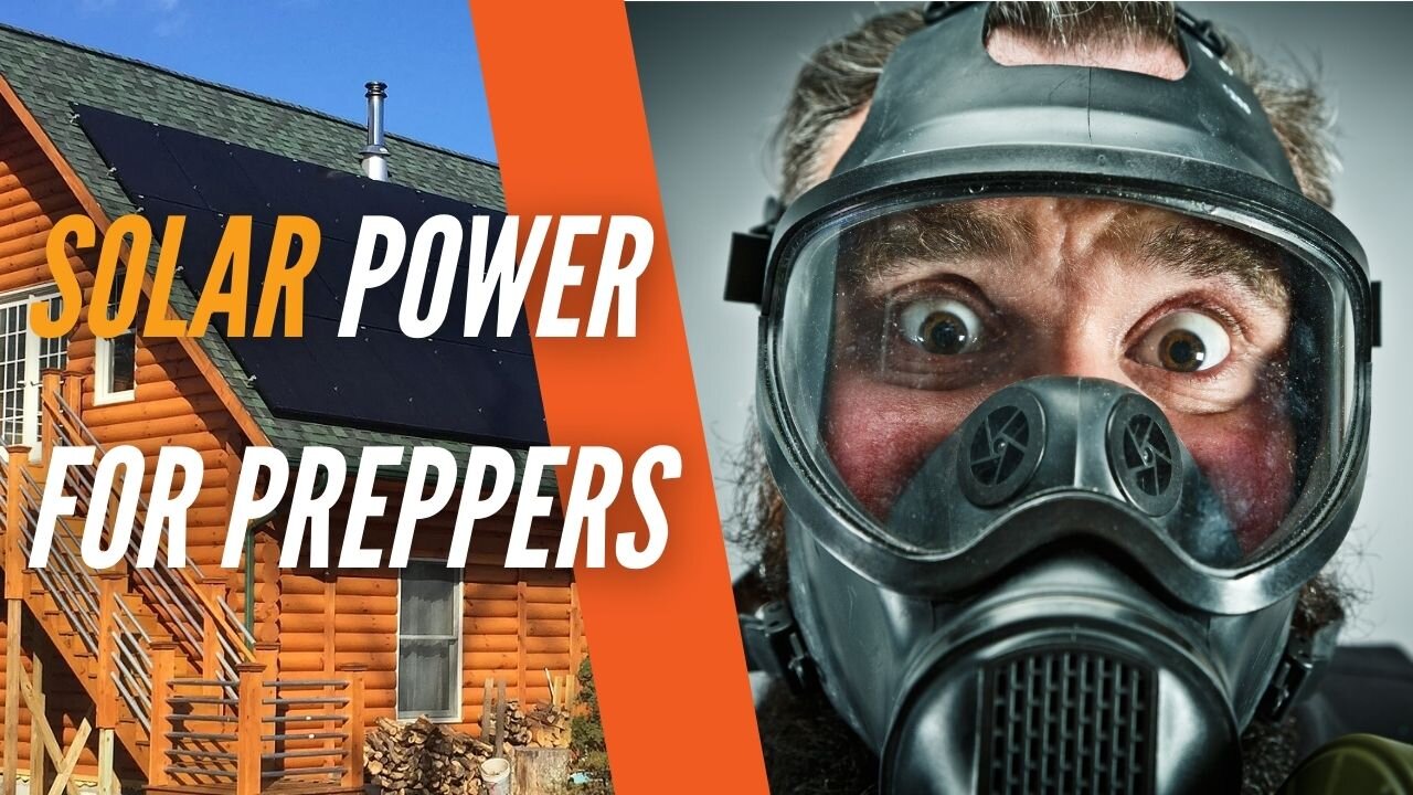 Solar Power for Preppers | What You Need to Know