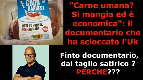 "Carne umana? Si mangia ed è economica"
