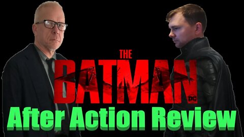 The Batman After Action Review