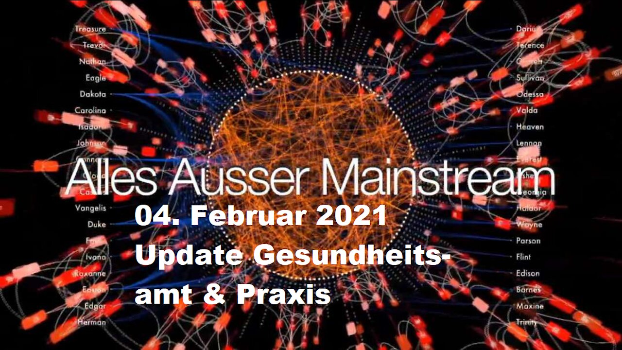 Alles außer Mainstream - 04.02.21 Update zum Gesundheitsamt und der Praxis