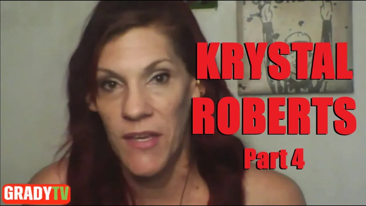 KRYSTAL ROBERTS DETAILS THE "OG TORMENTOR", HER PAST REVEALED TO HER AS INSTRUMENTS OF PAIN (Part 4)