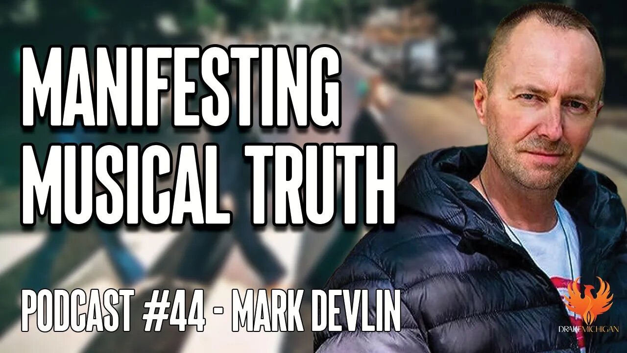 MANIFESTING MUSICAL TRUTH with Mark Devlin