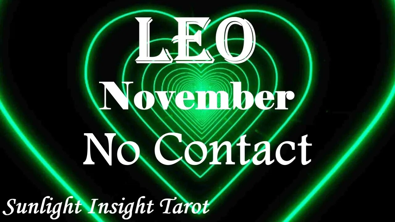 LEO🦁 A Conclusion is Reached! Making Big Bold Moves! The Shift is Happening💞 November No Contact