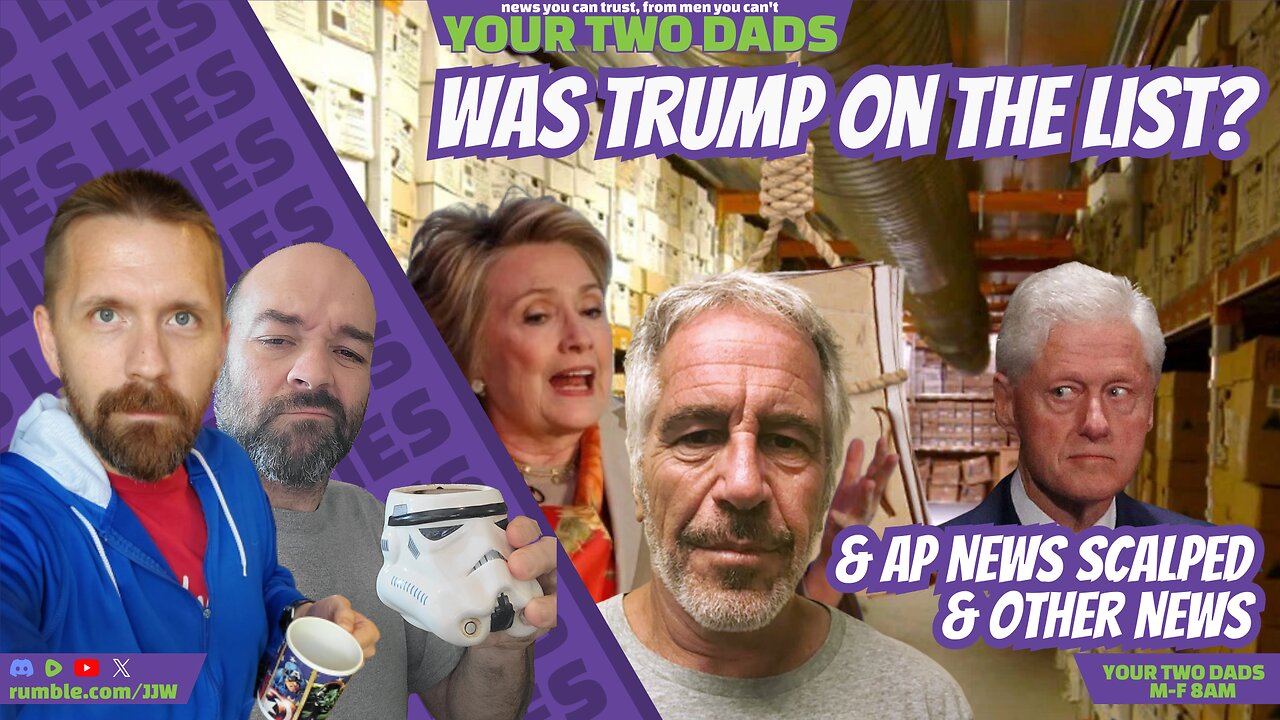 Was Trump on The List? & more stories w/ Your Two Dads @8am CST