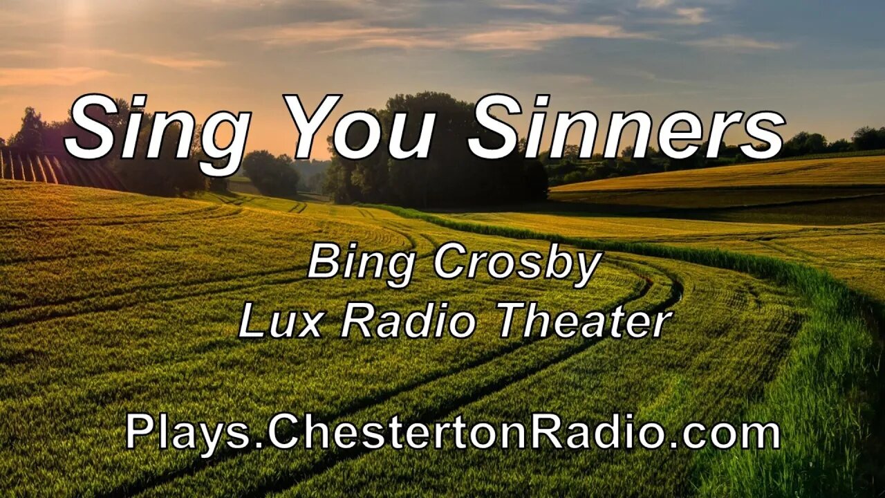 Sing You Sinners - Bing Crosby - Lux Radio Theater