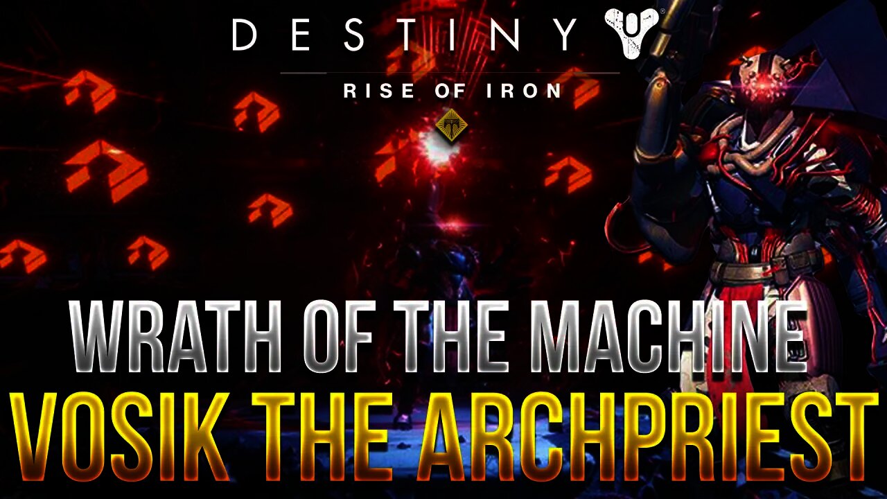 Destiny - VOSIK THE ARCHPRIEST BOSS FIGHT! - Wrath of the Machine (Rise of Iron Raid)