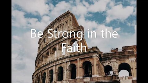 Romans 4 | BE STRONG IN THE FAITH | 5/16/21