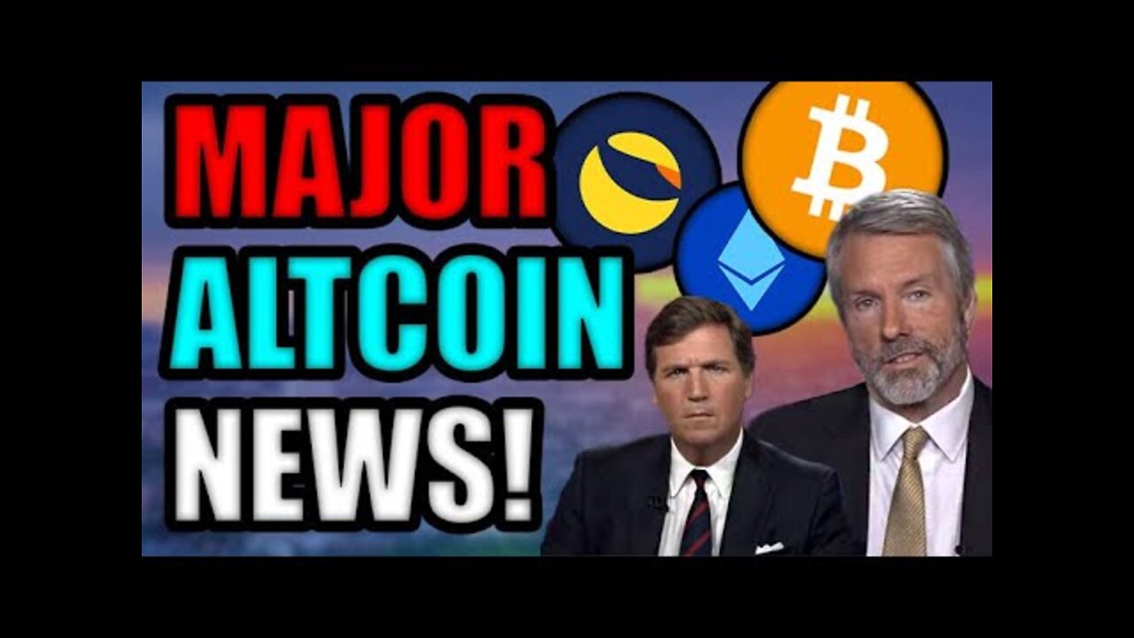 Michael Saylor SHOCKS Tucker Carlson! BUY BITCOIN NOW? Luna 2.0 News + NFTs Coming to YouTube
