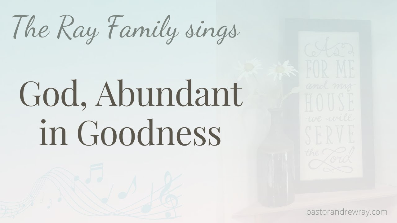God, Abundant in Goodness