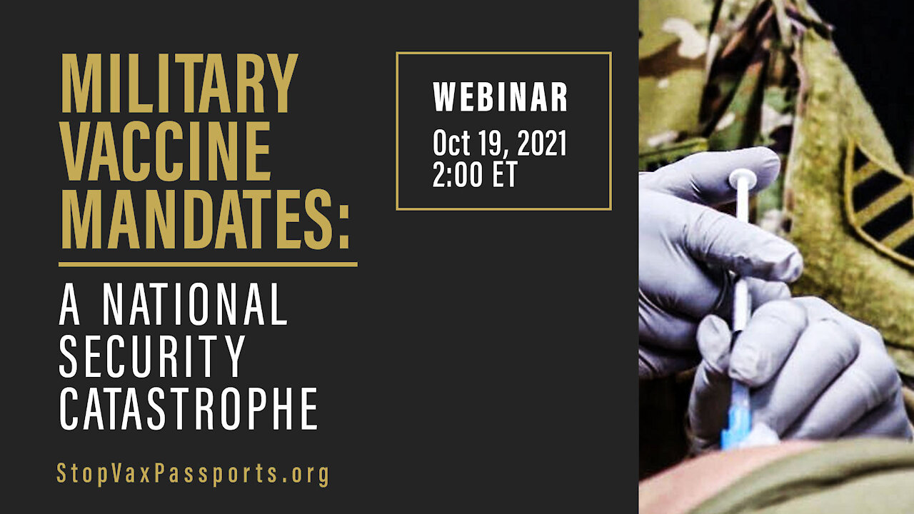 WEBINAR | Military Vaccine Mandates: a National Security Catastrophe