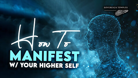 Manifesting With Your Higher Self