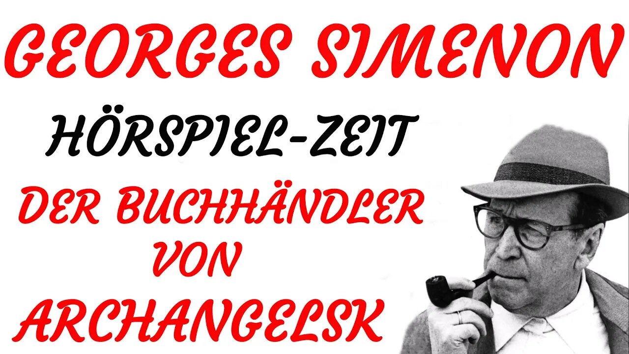 HÖRSPIEL - Georges Simenon - DER BUCHHÄNDLER VON ARCHANGELSK (2020) - TEASER