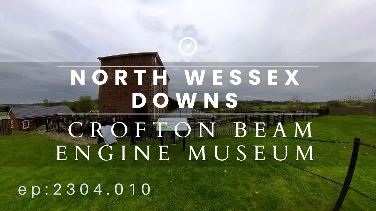 North Wessex Downs - Pt2 Crofton Beam Engines