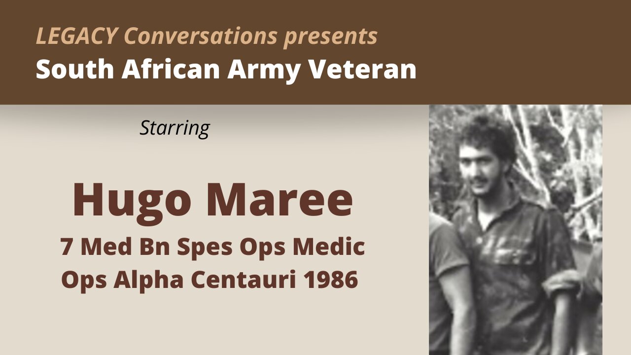 Legacy Conversations - Hugo Maree - 7 Medical Bn - Spes Ops Medic