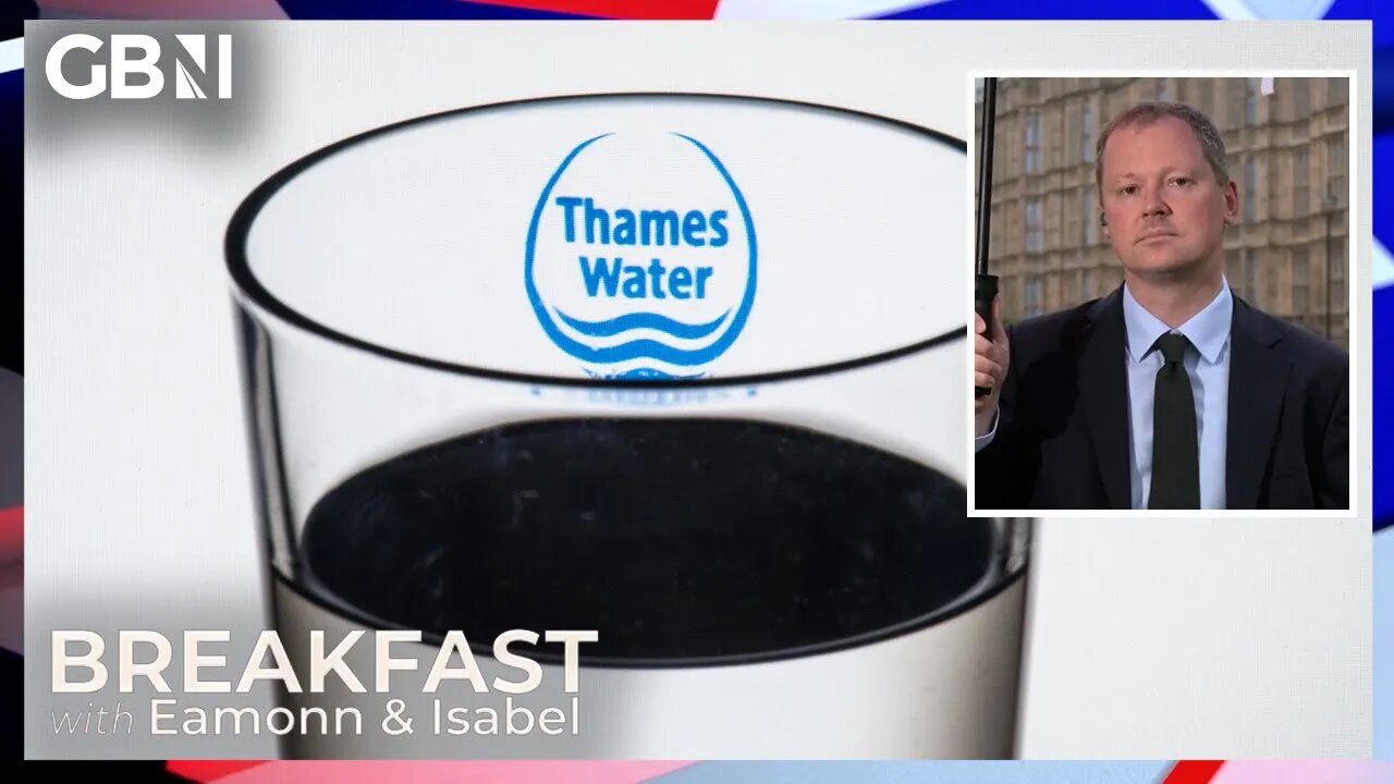 Thames Water 'needs to sort out any financing issues for themselves' | Neil O'Brien MP