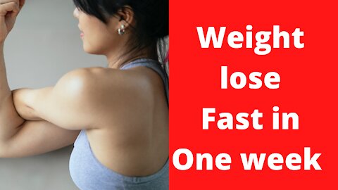 How to lose weight in One week