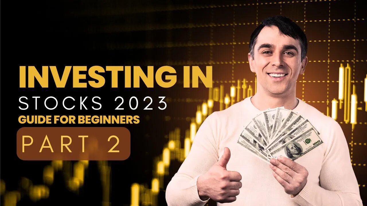 Interested in learning How to Invest? Stock Market for Beginners 2023 | Part 2