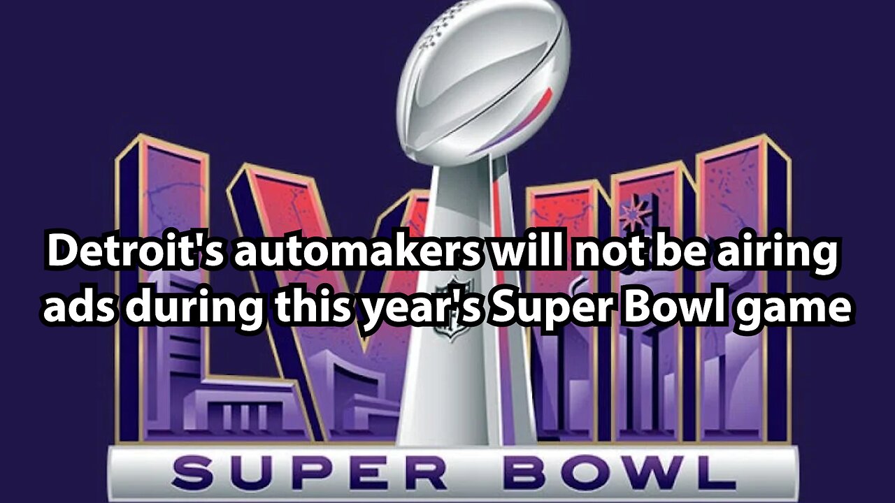 Detroit's automakers will not be airing ads during this year's Super Bowl game