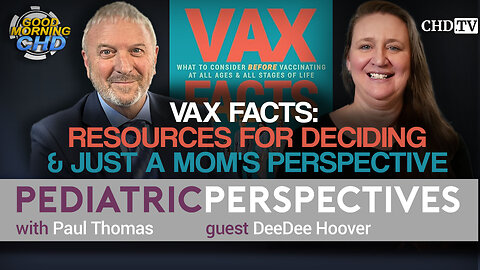 Vax Facts: Resources for Deciding & Just A Mom's Perspective