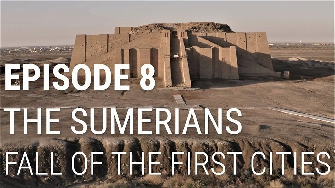 The Sumerians - Fall of the First Cities 🎬