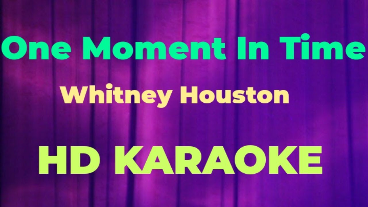 ONE MOMENT IN TIME| WHITNEY HOUSTON| NO GUIDE MELODY| KARAOKE VERSION| LYRICAL COVER PH