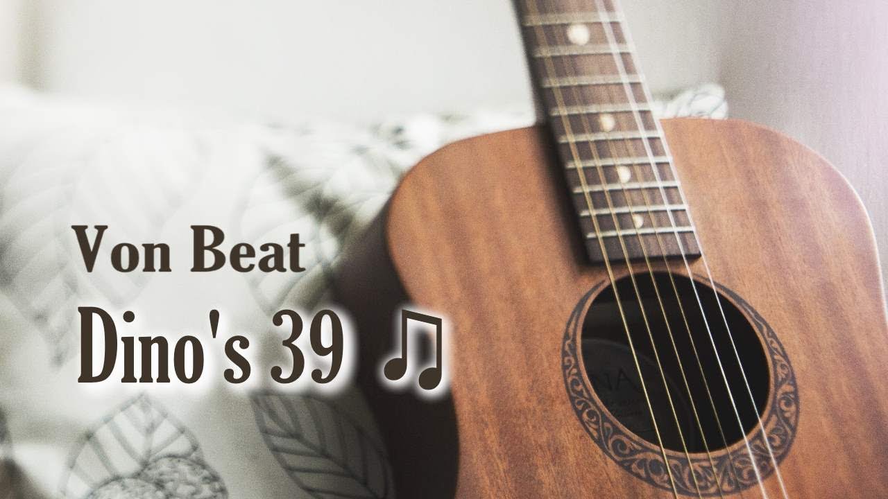 DINO's 39 - Acoustic Guitar Instrumental by VonBeat Music 2019