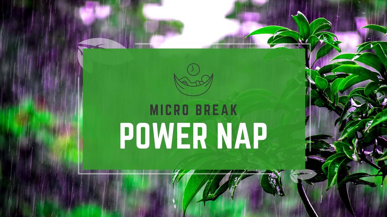 9 Minutes Micro Power Nap, Micro Break, Quick Calming, Meditation Music with Rain Sounds