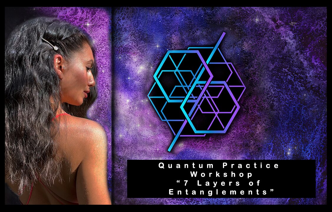 Quantum Practice Workshop - 7 Layers of Entanglements (September 17, 2023)