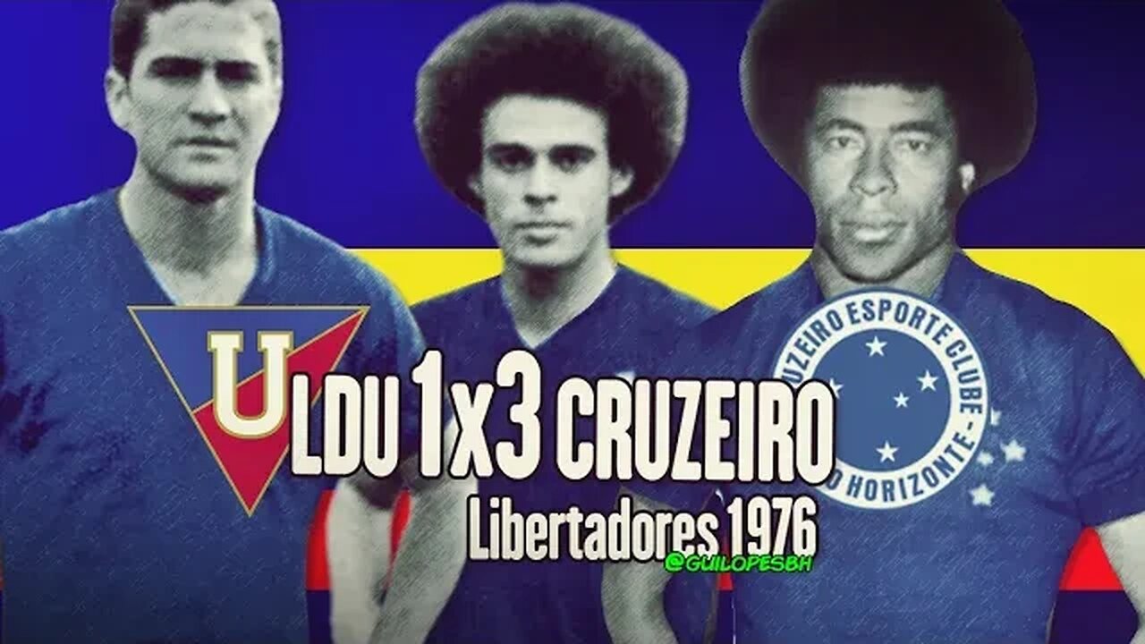 LDU 1x3 Cruzeiro - 1976 - Libertadores