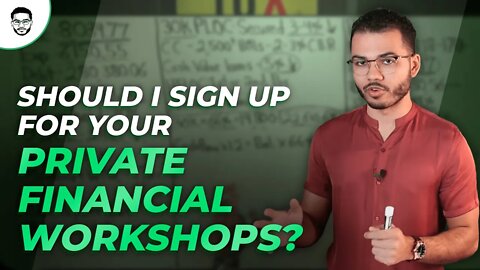 Should I Sign Up For Your Private Financial Workshops?