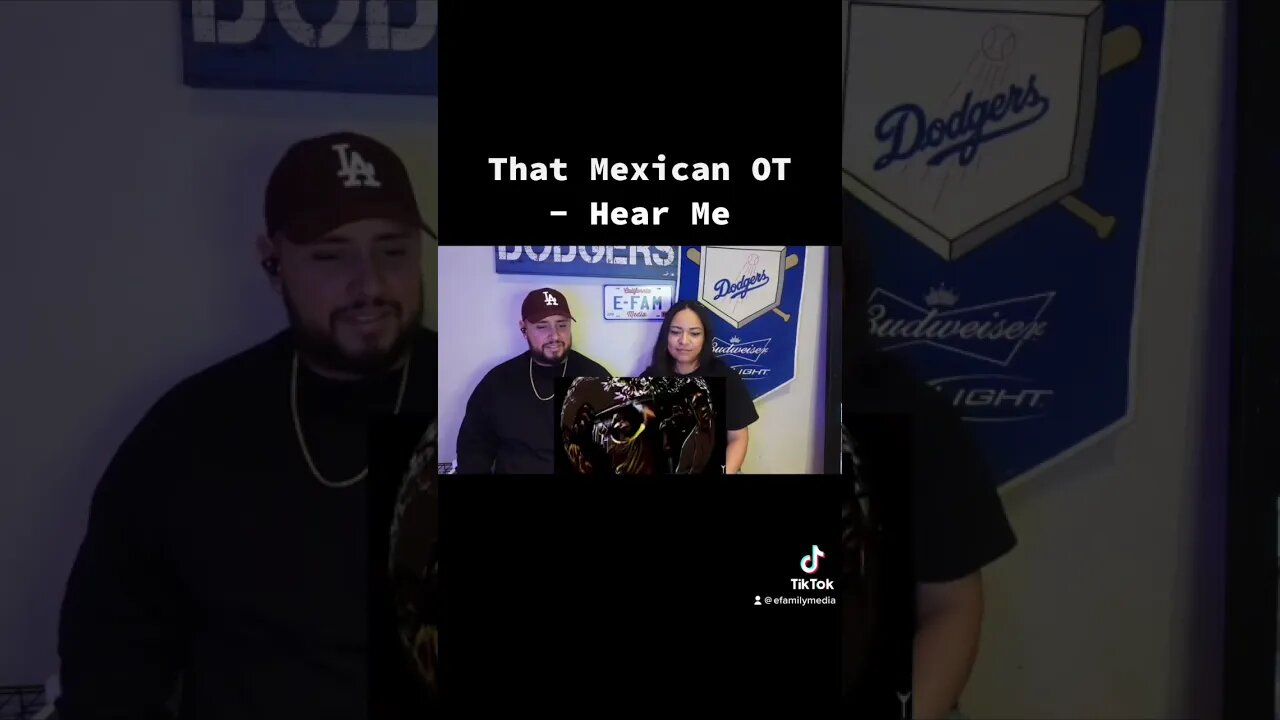 That Mexican OT - Hear Me (eFamily Reaction!)