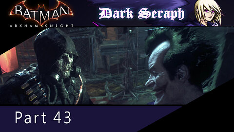 Batman Arkham Knight, Part 43, Joker's End