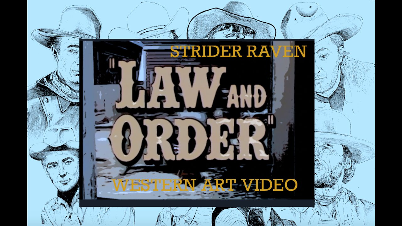 Strider Raven Western Art Video "Law And Order"