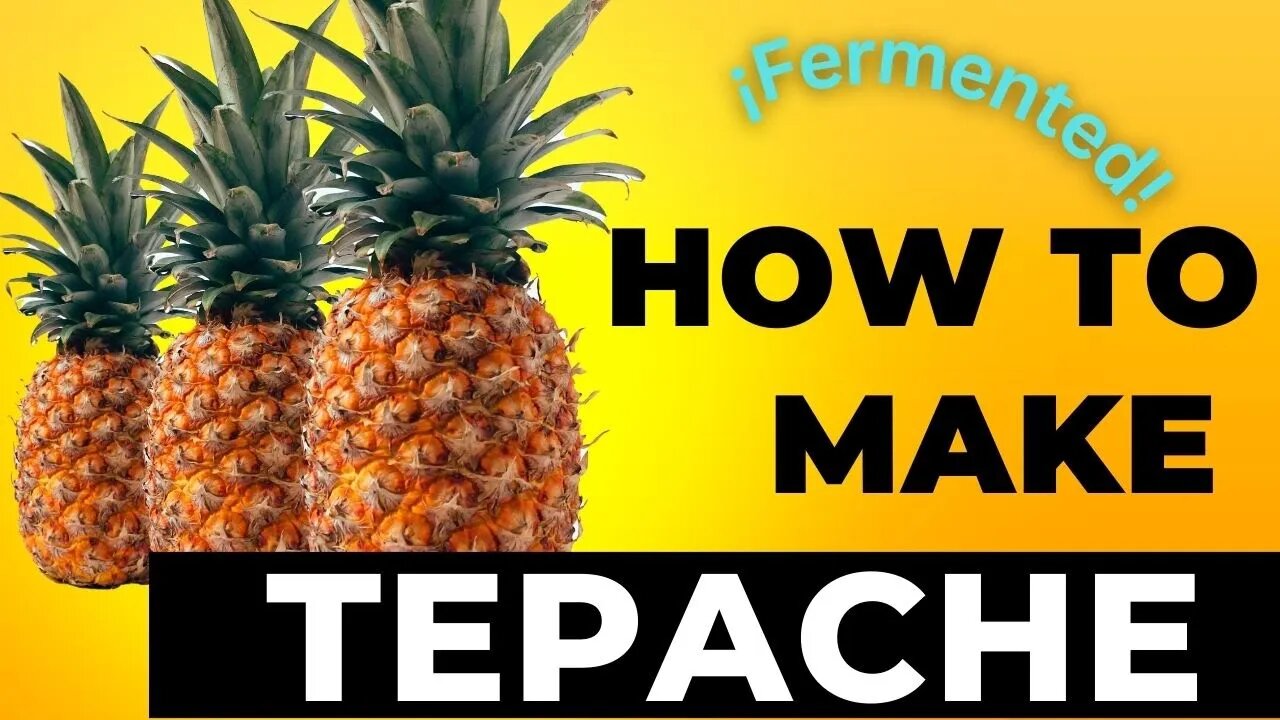 How To Make Tepache, Fermented Mexican Pineapple Drink